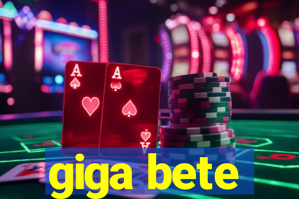 giga bete